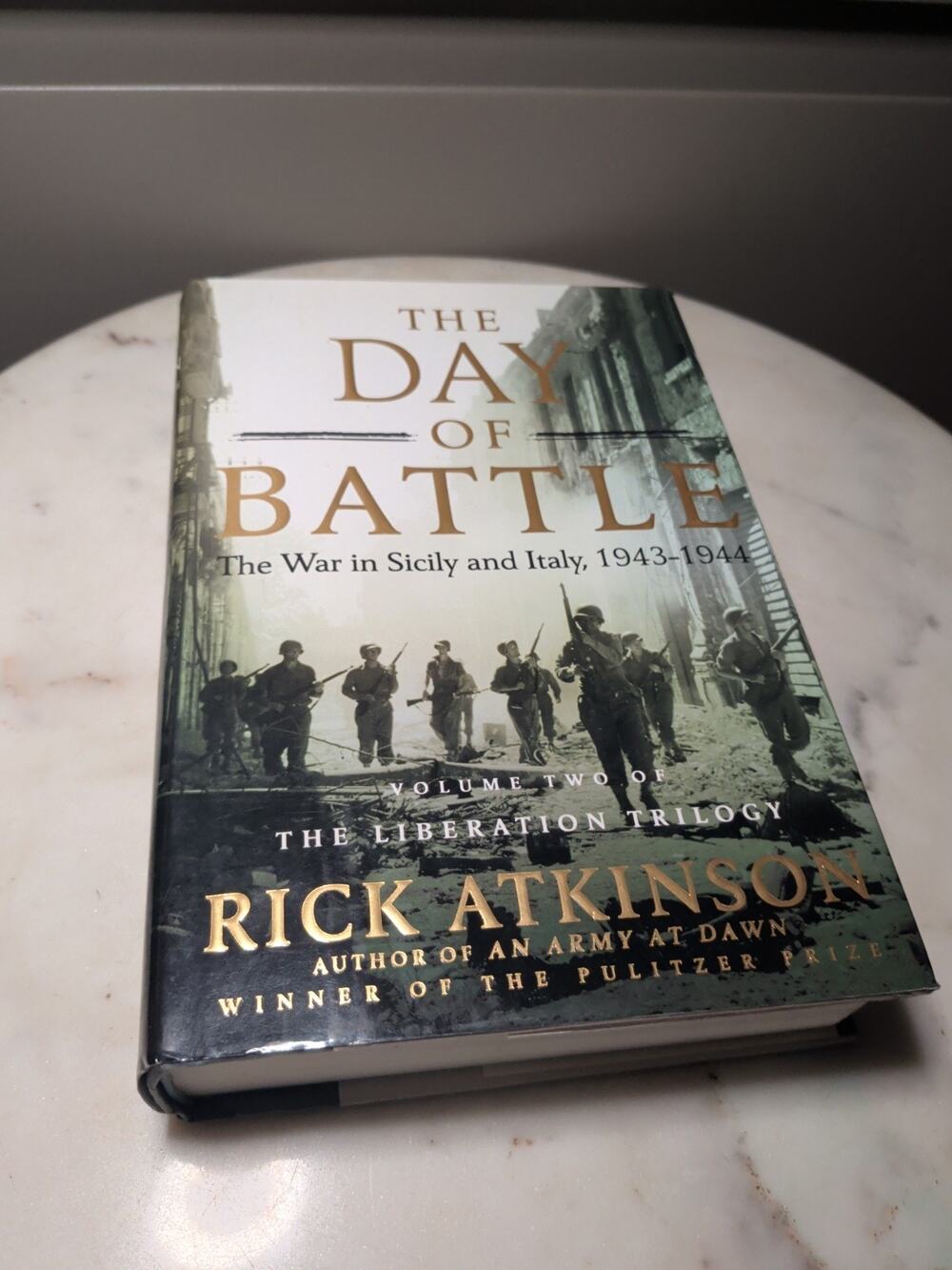 The Day Of Battle, Volume Two By Rick Atkinson, First Edition 2007